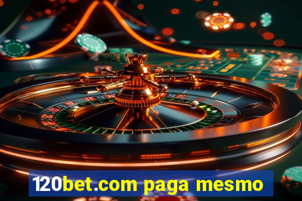 120bet.com paga mesmo